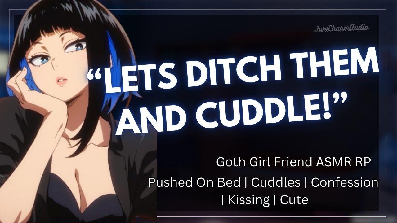 ASMR || Ditching The Party With Your Goth Girl Best friend [Cuddles] [Friends To Lovers] [Goth Girl]