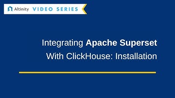 Apache Superset with ClickHouse®: Installation Guide | Tutorial on ClickHouse®