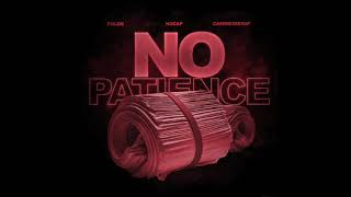 CashMoneyAp - No Patience (feat. NoCap & Polo G)