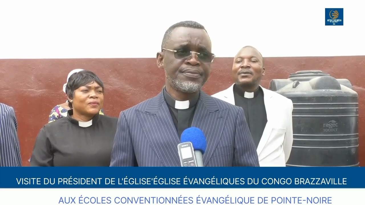 VISITE DU PRÉSIDENT DE L'ÉGLISE ÉVANGÉLIQUE DU CONGO : AUX ÉCOLES CONVENTIONNÉES ÉVANGÉLIQUE DE PN.