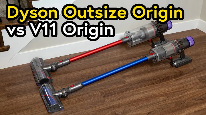 Which to Buy? Dyson Outsize Origin vs V11 Origin Cordless Vacuums Compared