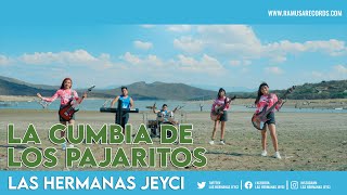 Cumbia De los Pajaritos - Las Hermanas Jeyci (Official Video)