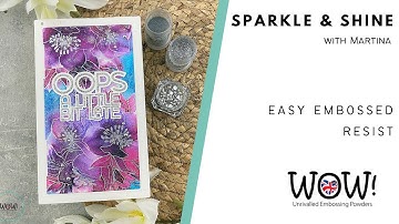 Sparkle & Shine | Easy Heat Embossed Resist | WOW Embossing