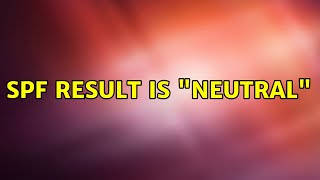 SPF result is "neutral"