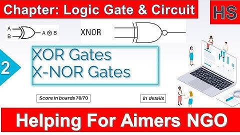 02 || XOR , XNOR Gate Circuit Diagram || Computer Application || Class 12