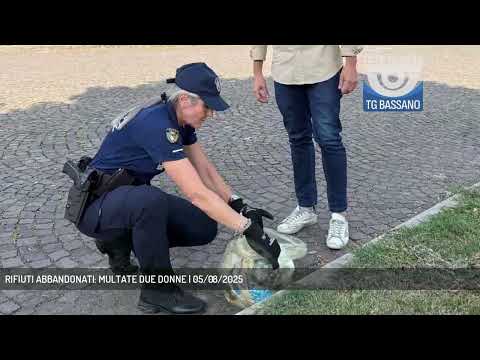 RIFIUTI ABBANDONATI: MULTATE DUE DONNE | 05/08/2025