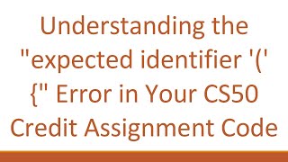 Understanding the expected identifier '(' { Error in Your CS50 Credit Assignment Code