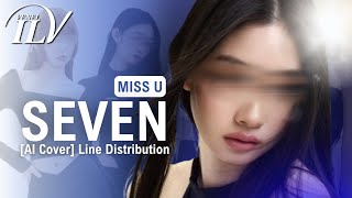 [AI COVER] MissU - Seven | Color Coded Lyrics + Line Distribution