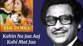 Kahin Na Jaa Aaj Kahi Mat Jaa l Kishore Kumar, Bade Dilwala (1983)