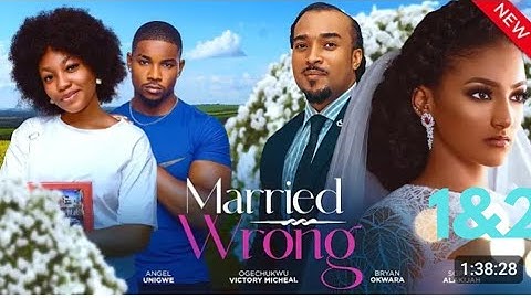 MARRIED WRONG - 1&2(TRENDING NOLLYWOOD NIGERIAN MOVIE #2024) ANGEL UNIGWE, SOPHIE ALAKIJA,VICTORY M