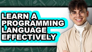 How to Learn a Programming Language Effectively (Easy Method)