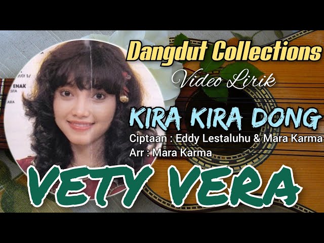 Vety Vera - Kira Kira Dong (Ciptaan : Eddy Lestaluhu & Mara Karma / Arr : Mara Karma) class=