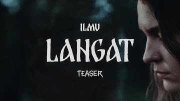ILMU - Langat (Official Video Teaser)