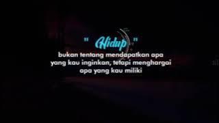 story' wa 'Hidup' bukan tentang mendapatkan apa yang kau inginkan'