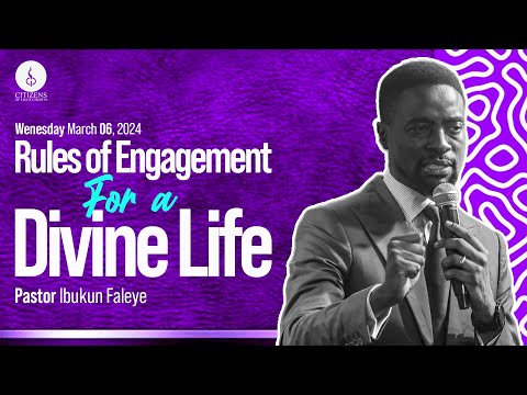 The Rules Of Engagements For A Divine Life || Midweek Service || 6th March 2024