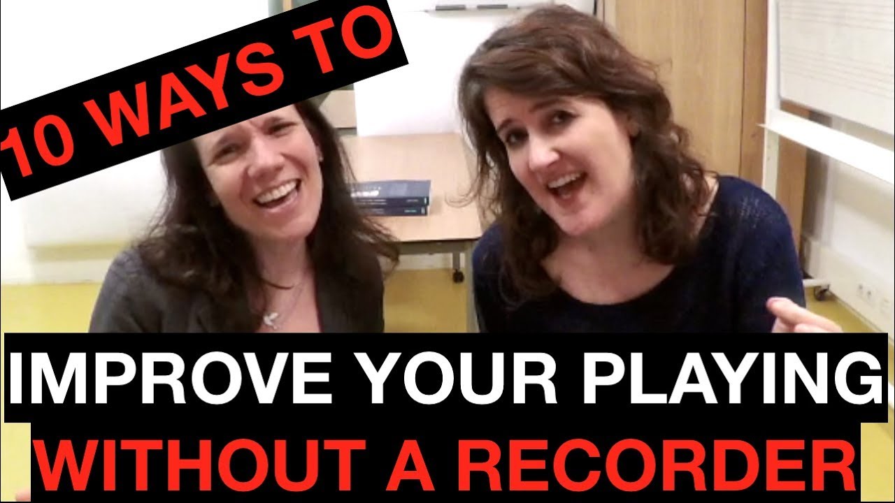 Episode 52: 10 ways to improve your playing without a recorder - YouTube