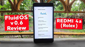 FluidOS v0.6 Rom Review on REDMI 4a (Rolex) Android 10