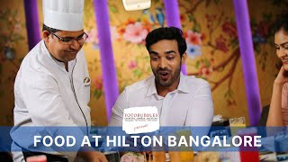 Food at Hilton Embassy Golf Links Bengaluru | Bangalore | Food at Indiranagar