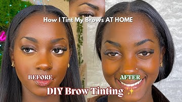 DIY Brow Tinting | how I tint my brows AT HOME ✨