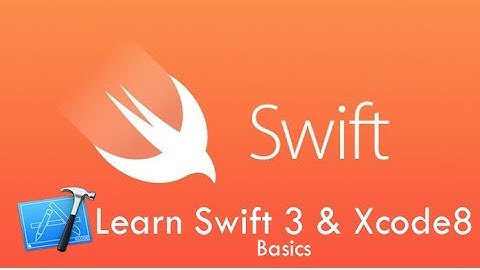 Learn Swift 3 & Xcode 8 - Part 1 ( Swift3 basics )