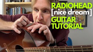 Video thumbnail of "Nice Dream by Radiohead Guitar Tutorial - Guitar Lessons with Stuart!"