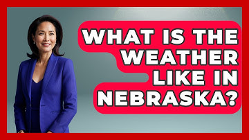 What Is The Weather Like In Nebraska? - The Midwest Guru