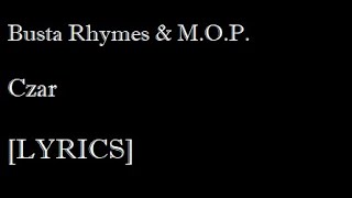 Busta Rhymes \& M.O.P. - Czar [LYRICS]