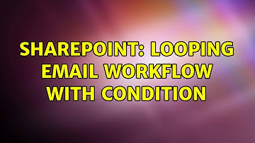Sharepoint: Looping Email Workflow with Condition