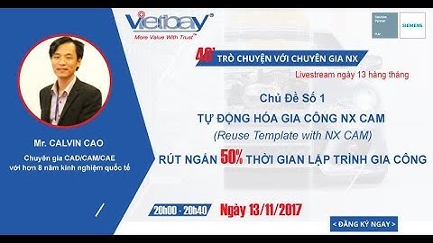 #1 [Livestream] Tự Động Hóa Gia Công NX CAM
