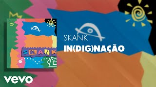 Video thumbnail of "Skank - In(Dig)Nação (Áudio Oficial)"