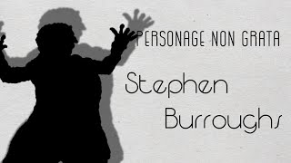 The Notorious Stephen Burroughs: America&#39;s First, Worst Conman | Personage Non Grata