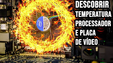 Como saber se o processador está esquentando muito?