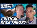 Christians Discuss: What is Critical Race Theory? (Part 2) | Kingdom Thinking - Episode 37