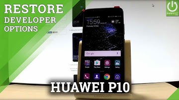 HUAWEI P10 Restore Developer Options / Tricks / Tips