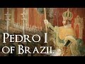 Emperor Pedro I of Brazil