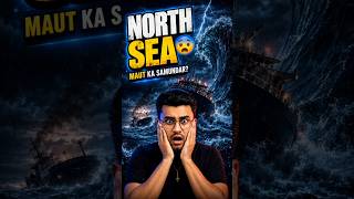 North Sea Itna Dangerous Kyun Mana Jata Hai? 🌊😨