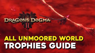 Dragon's Dogma 2 All Unmoored World Trophies Guide (The Hero, The Guardian, I, Talos & Closure)