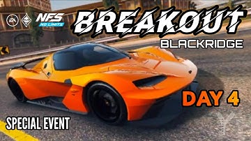 ACTION - DAY 4 | SPECIAL EVENT "BLACKRIDGE BREAKOUT" | KTM X-Bow GT-XR | Need For Speed: No Limits