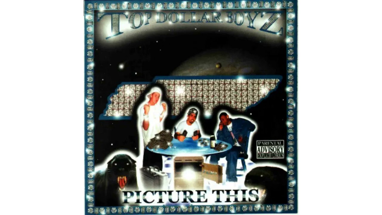 Top Dollar Boyz – Picture This (2002 Nashville TN Rap) (FULL ALBUM