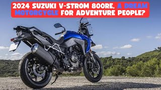 2024 Suzuki V Strom 800 RE Don't Look Too Hard, It Turns Out That This Advantage Over The Others!!