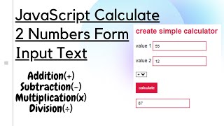 JavaScript Calculate 2 Numbers Form Input Text  Addition, Subtraction, Multiplication, Division