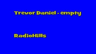 Trevor Daniel - empty