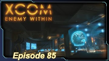 XCOM: Enemy Within - Episode 85 (Between Operations...)