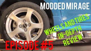 Modded 2019 Misubishi Mirage Episode 5- FULL IN-DEPTH REVIEW OF THE NEW WHEELS AND TIRES