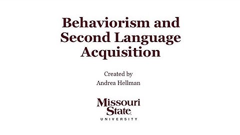 Behaviorism and Second Language Acquisition