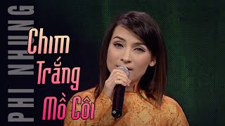 Chim trắng mồ côi - Phi Nhung  [Vân Sơn 35 - Tình người viễn xứ]