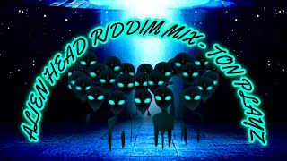 ALIEN HEAD RIDDIM MIX 2024 {GRENADA} - [TON PLAYZ]