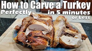 How to Carve a Turkey Perfectly in 5 minutes or Less!