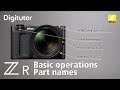 ZR #1 Basic operations & part names | Nikon Digitutor