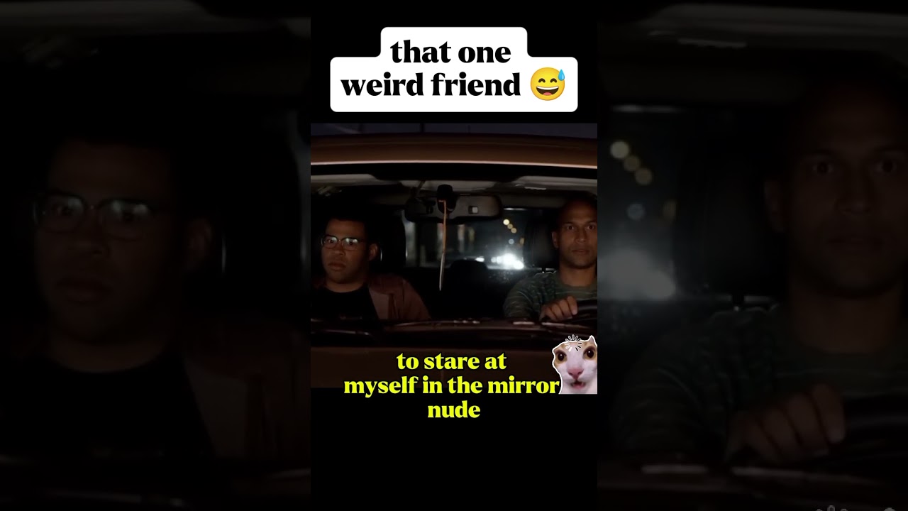 That one weird friend 😅 #shorts #comedy #keyandpeele